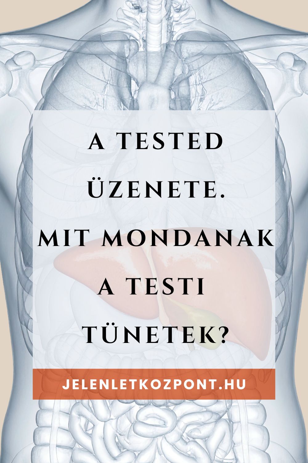 Testi tünetek mögött lévő lelki okok.