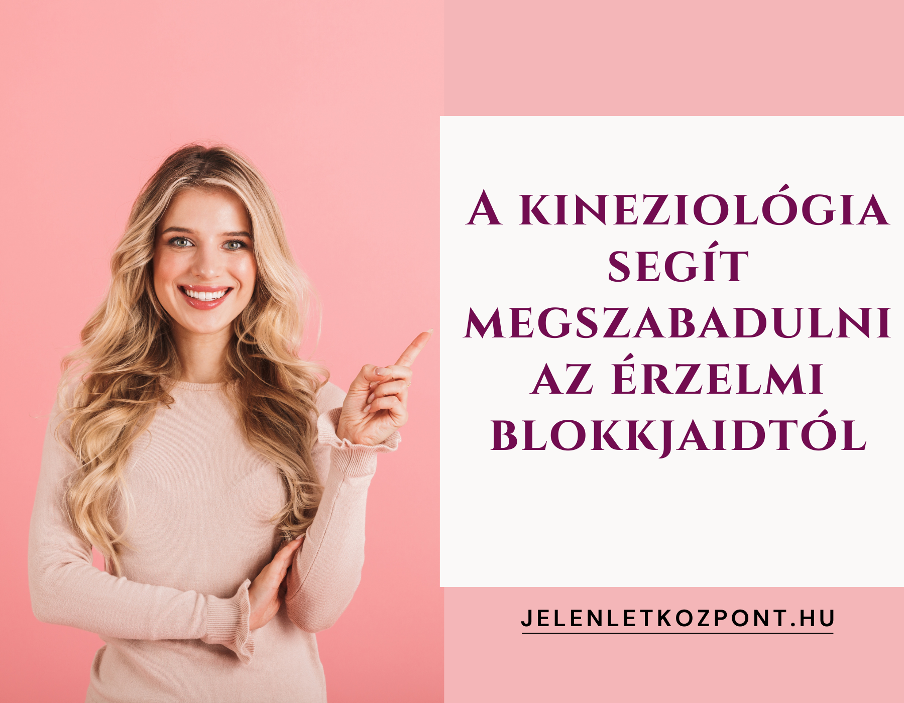 A kineziológia segít megszabadulni az érzelmi blokkjaidtól